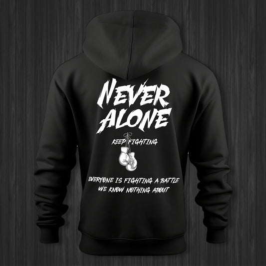 NEVER ALONE Hoodie